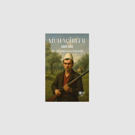 Muhacirler- Abdi Ağa