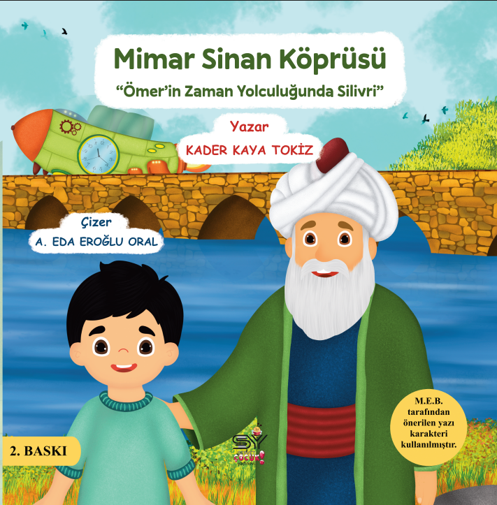 Mimar Sinan Köprüsü-''Ömer'in Zaman Yolculuğunda Silivri''