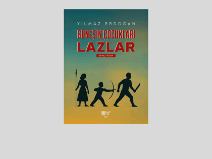 Güneşin Çocukları Lazlar- II.Kitap